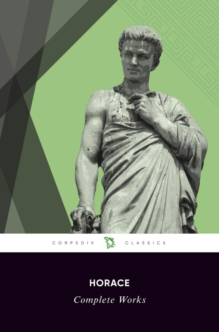 Complete Works of Horace (Satires, Odes, Epodes, Carmen Saeculare, Epistles, Ars Poetica) cover