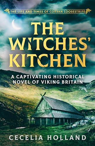 The Witches’ Kitchen (the Life and Times of Corban Loosestrife) cover