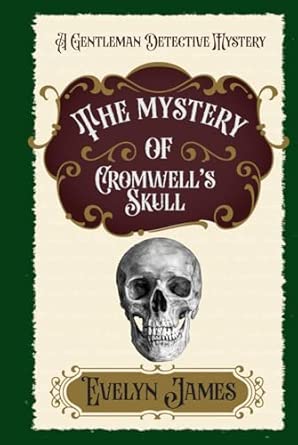The Mystery of Cromwell’s Skull cover