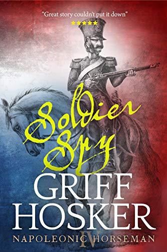Soldier Spy (the Napoleonic Horseman Book 4) cover