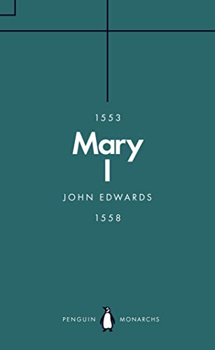 Mary I (Penguin Monarchs) cover