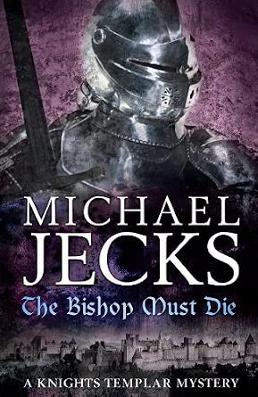 The Bishop Must Die (Knights Templar Mysteries 28) cover