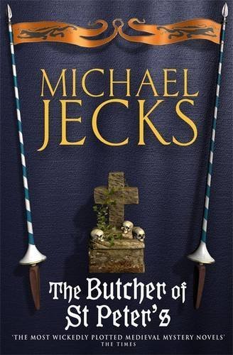 The Butcher of St Peter’s (Knights Templar) by Michael Jecks (2005-12-05) cover