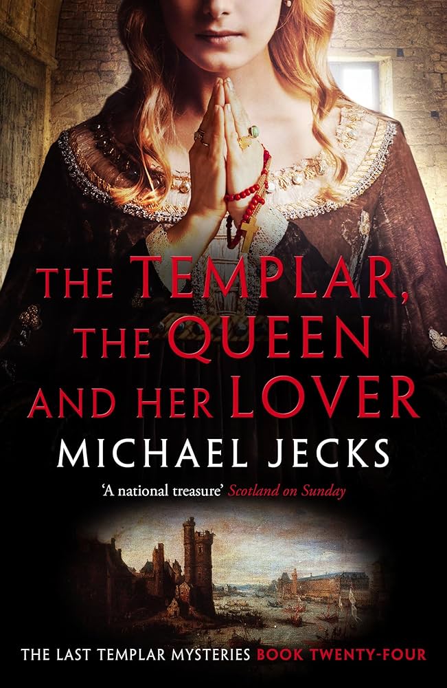 The Templar, the Queen and Her Lover (Last Templar Mysteries 24) cover