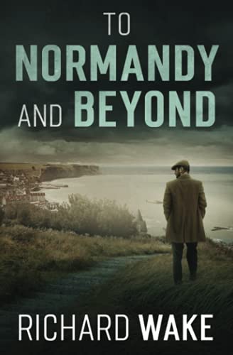 To Normandy and Beyond cover