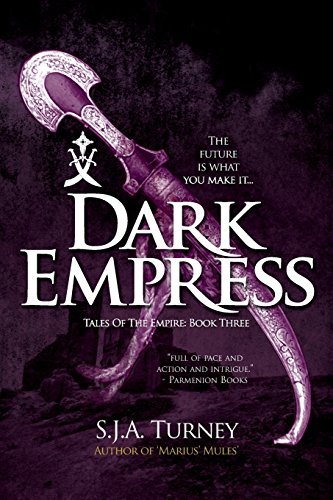Dark Empress by S. J. A. Turney (April 10,2014) cover