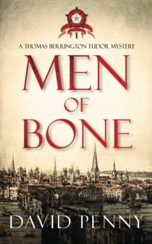 Men of Bone (Thomas Berrington Tudor Mystery) cover