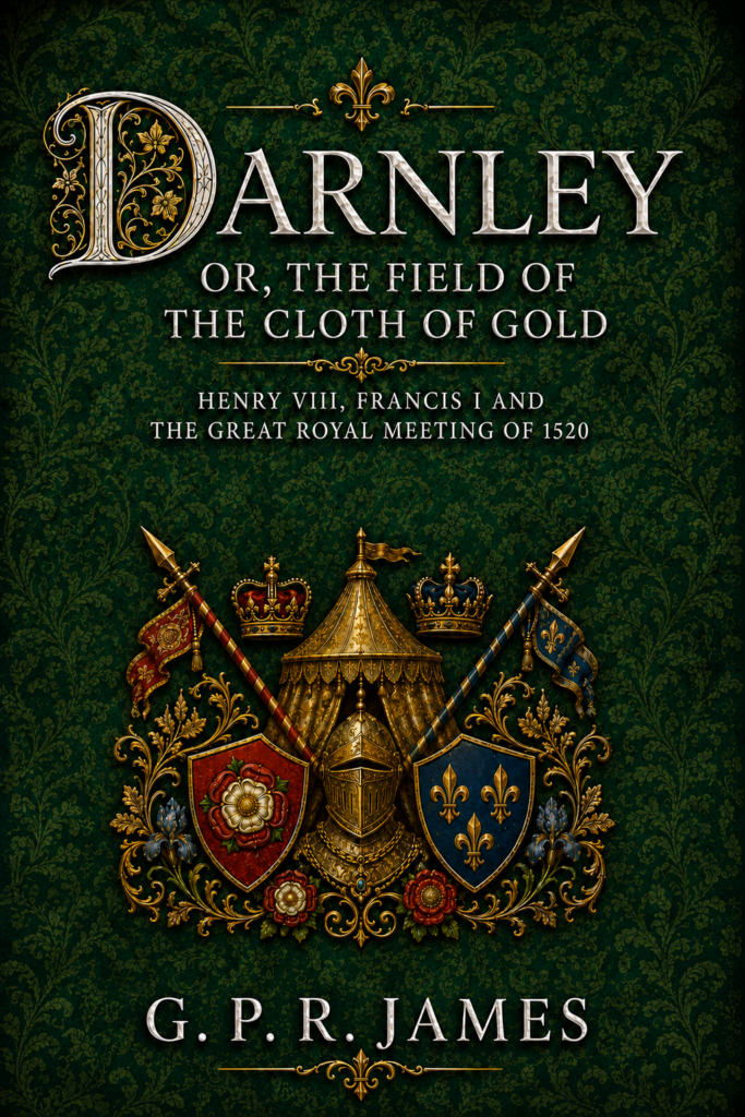 Darnley; or, the Field of the Cloth of Gold cover