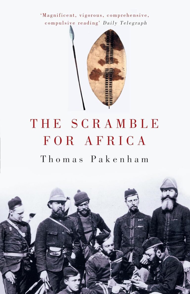 The Scramble for Africa: The White Man’s Conquest of the Dark Continent from 1876 to 1912 cover