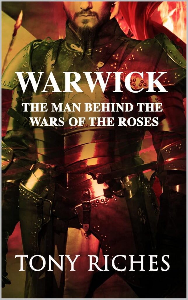 Warwick – the Man Behind the Wars of the Roses cover